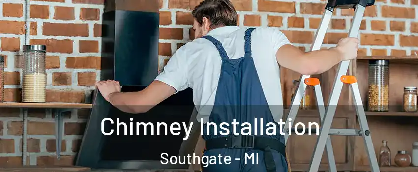  Chimney Installation Southgate - MI