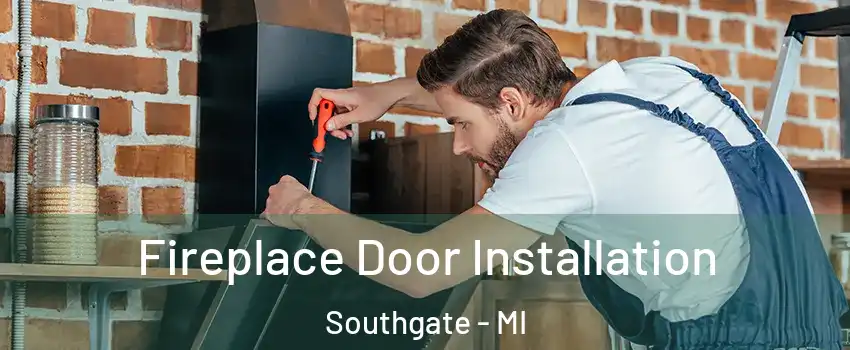  Fireplace Door Installation Southgate - MI