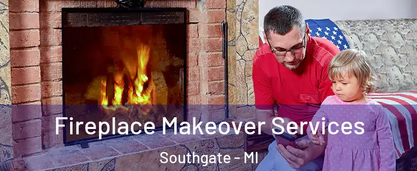  Fireplace Makeover Services Southgate - MI