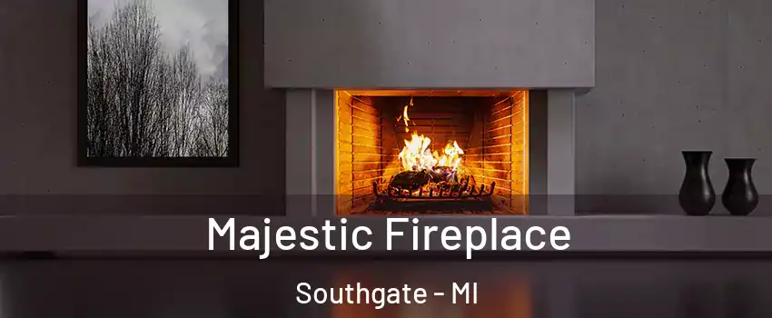  Majestic Fireplace Southgate - MI