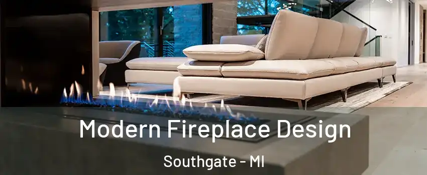  Modern Fireplace Design Southgate - MI