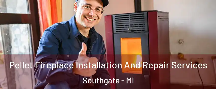  Pellet Fireplace Installation And Repair Services Southgate - MI
