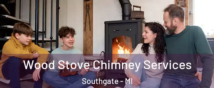  Wood Stove Chimney Services Southgate - MI