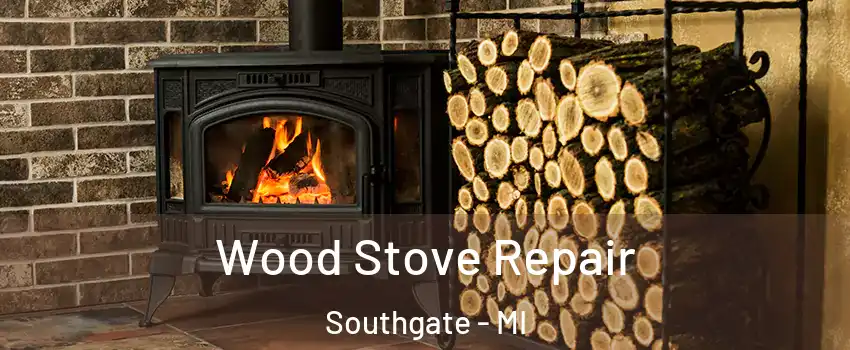  Wood Stove Repair Southgate - MI